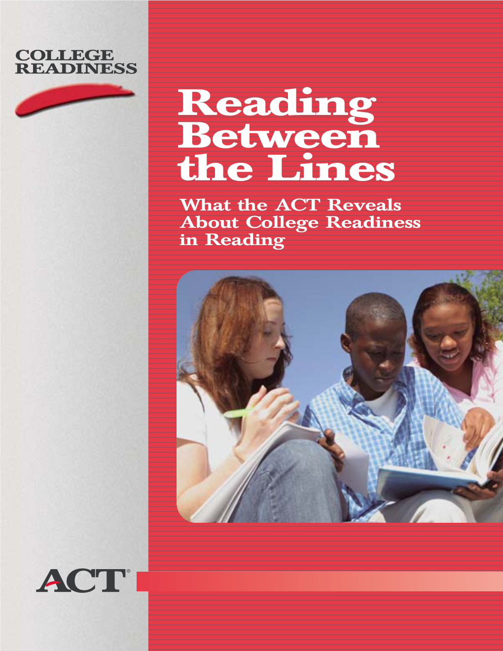 Reading Between the Lines: What the ACT Reveals About College