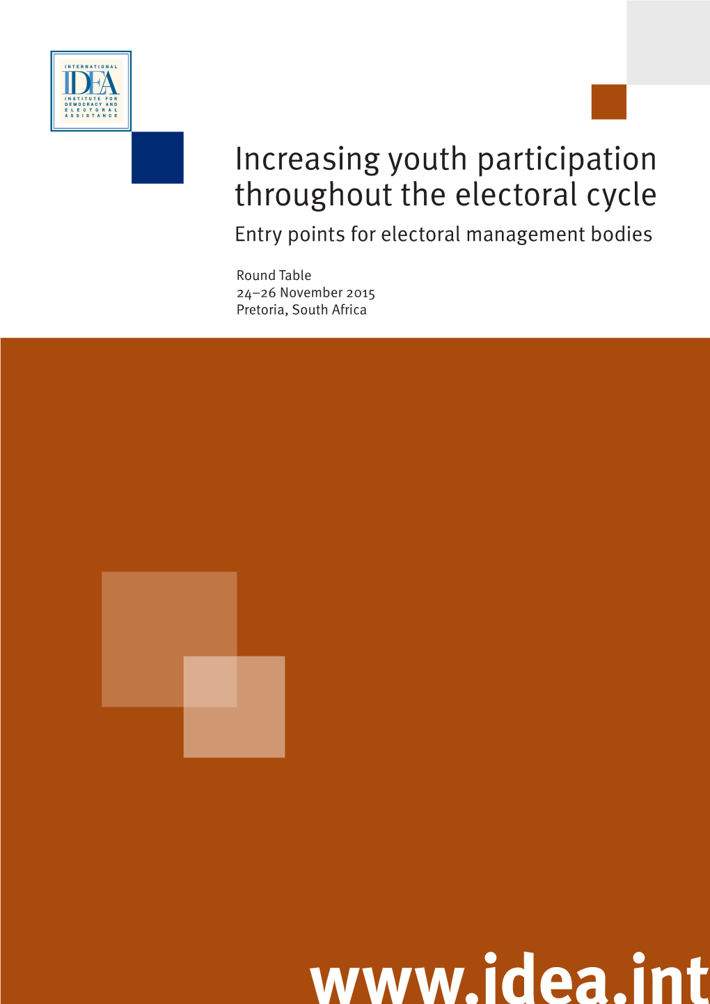 Increasing Youth Participation Throughout the Electoral Cycle Entry Points for Electoral Management Bodies