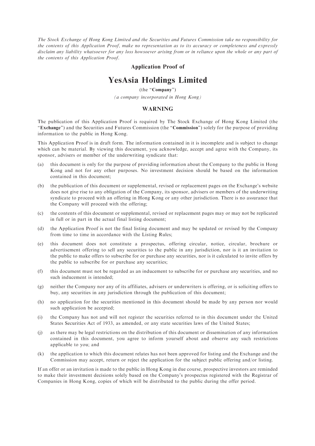 Yesasia Holdings Limited (The ‘‘Company’’) (A Company Incorporated in Hong Kong)