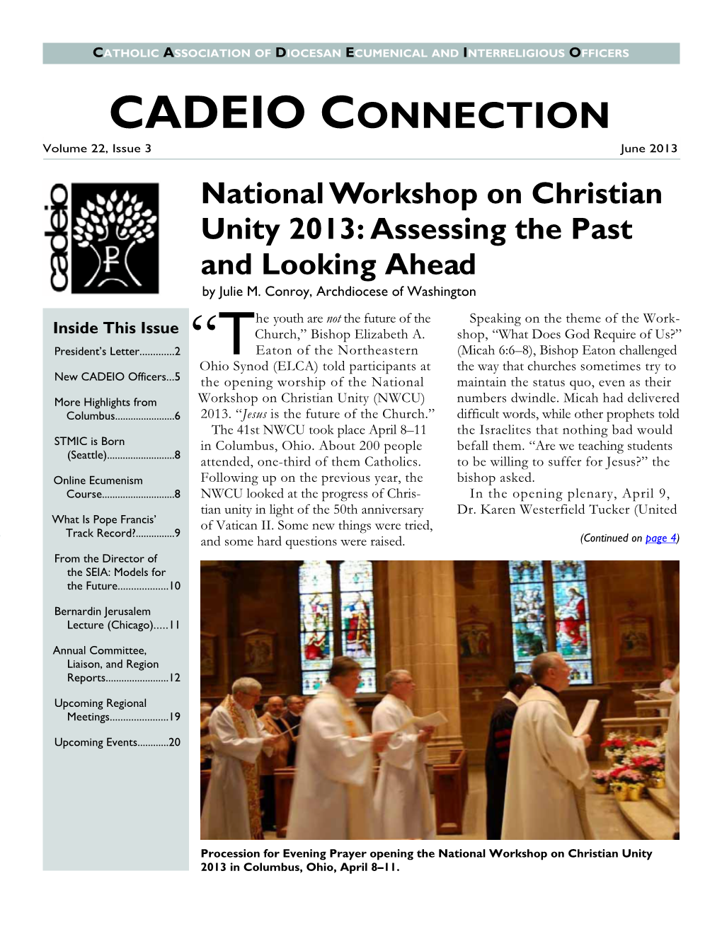 Volume 22, Issue 3 June 2013 National Workshop on Christian Unity 2013: Assessing the Past and Looking Ahead by Julie M