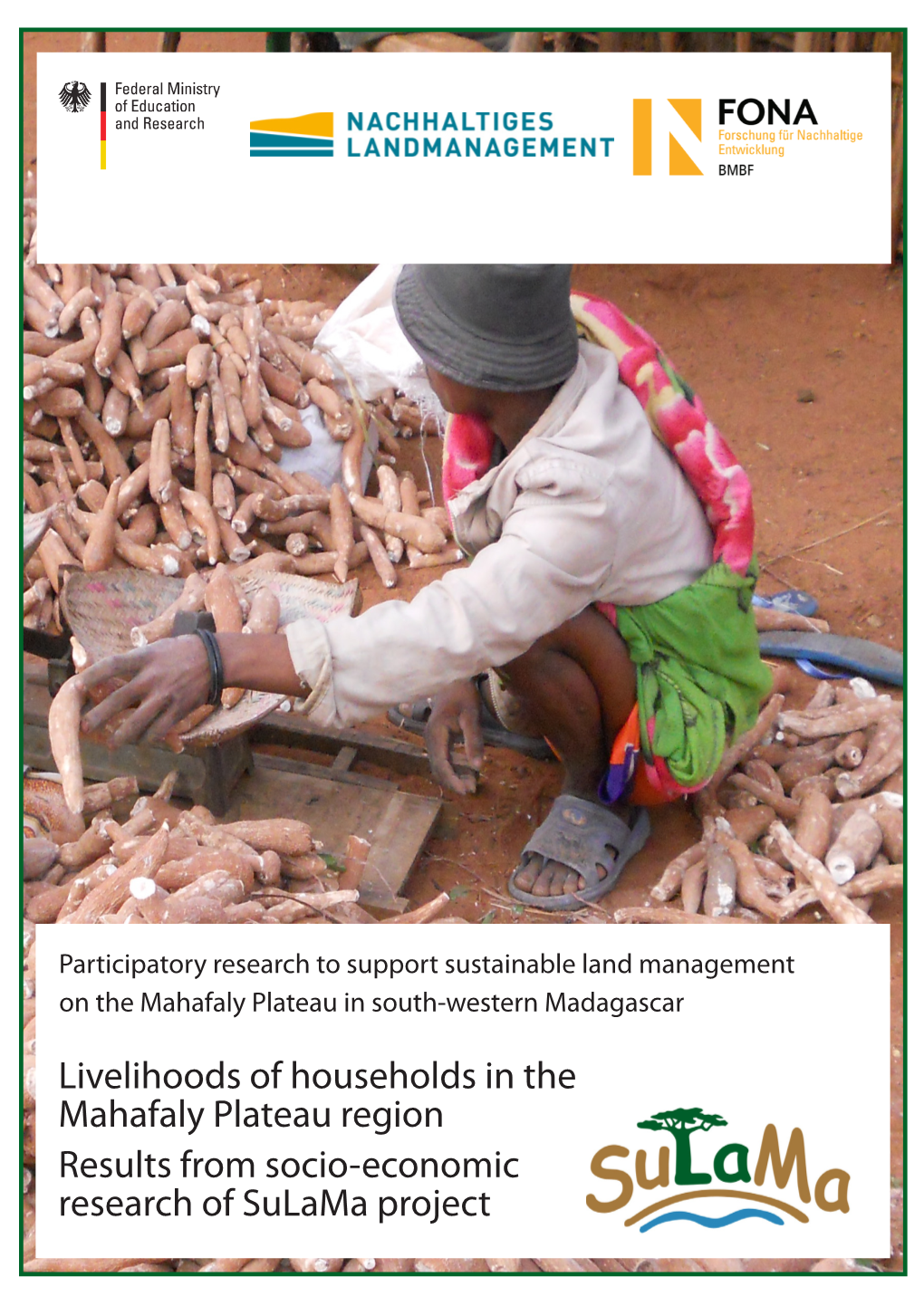Livelihoods of Households in the Mahafaly Plateau Region Results from Socio-Economic Research of Sulama Project