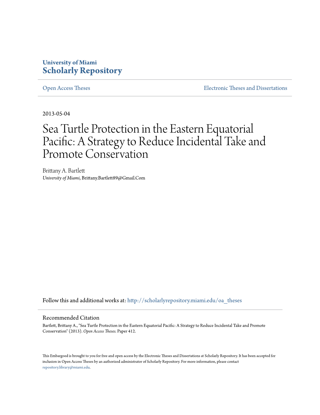 Sea Turtle Protection in the Eastern Equatorial Pacific: a Trs Ategy to Reduce Incidental Take and Promote Conservation Brittany A
