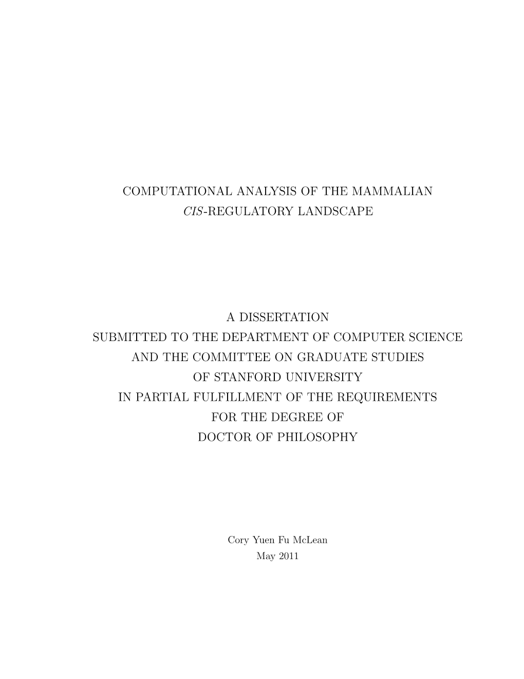 Computational Analysis of the Mammalian Cis-Regulatory Landscape a Dissertation Submitted to the Department of Computer Science