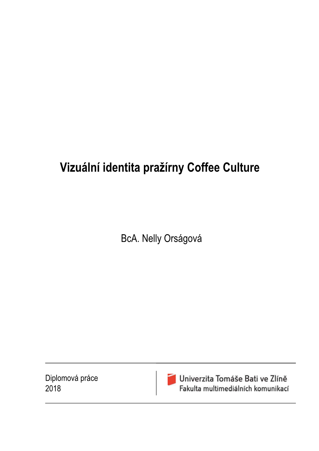 Vizuální Identita Pražírny Coffee Culture