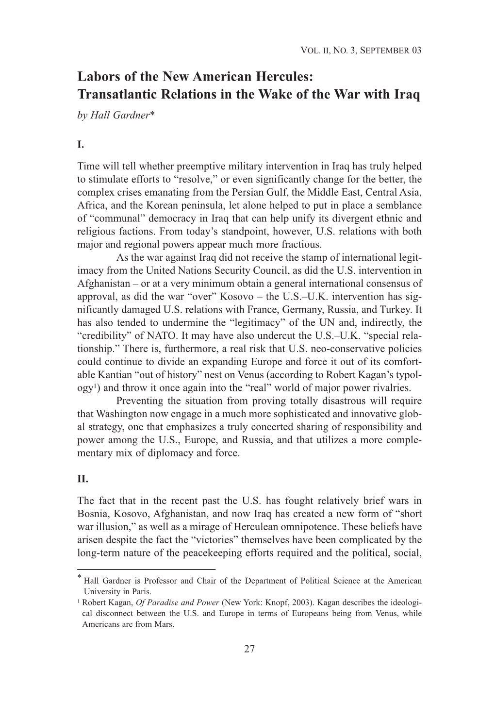 Labors of the New American Hercules: Transatlantic Relations in the Wake of the War with Iraq by Hall Gardner*