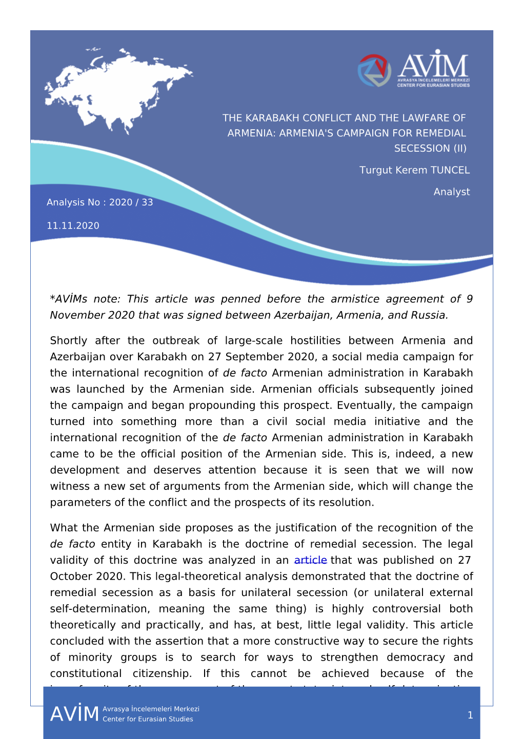 *Avims Note: This Article Was Penned Before the Armistice Agreement of 9 November 2020 That Was Signed Between Azerbaijan, Armenia, and Russia