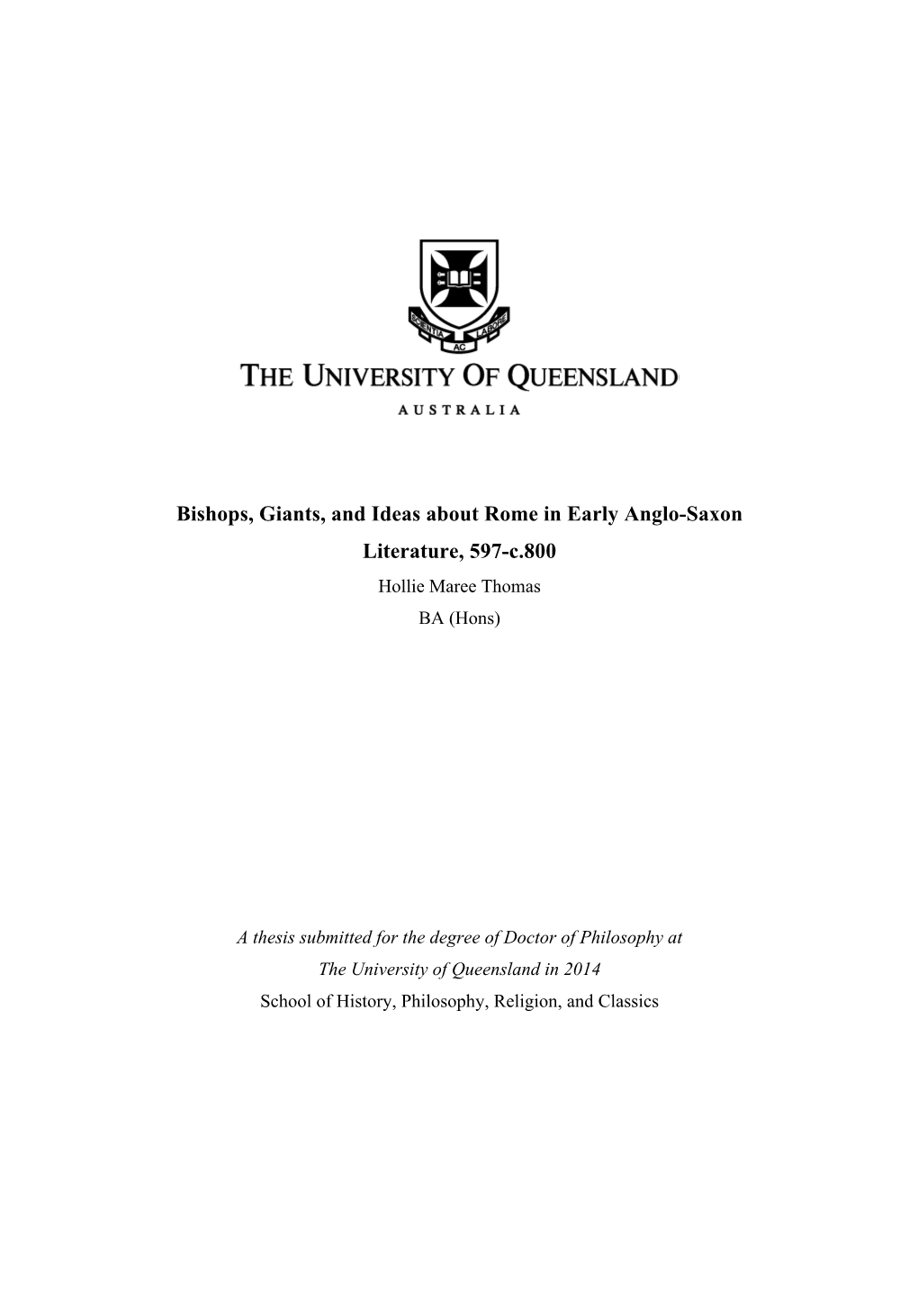 Bishops, Giants, and Ideas About Rome in Early Anglo-Saxon Literature, 597-C.800 Hollie Maree Thomas BA (Hons)