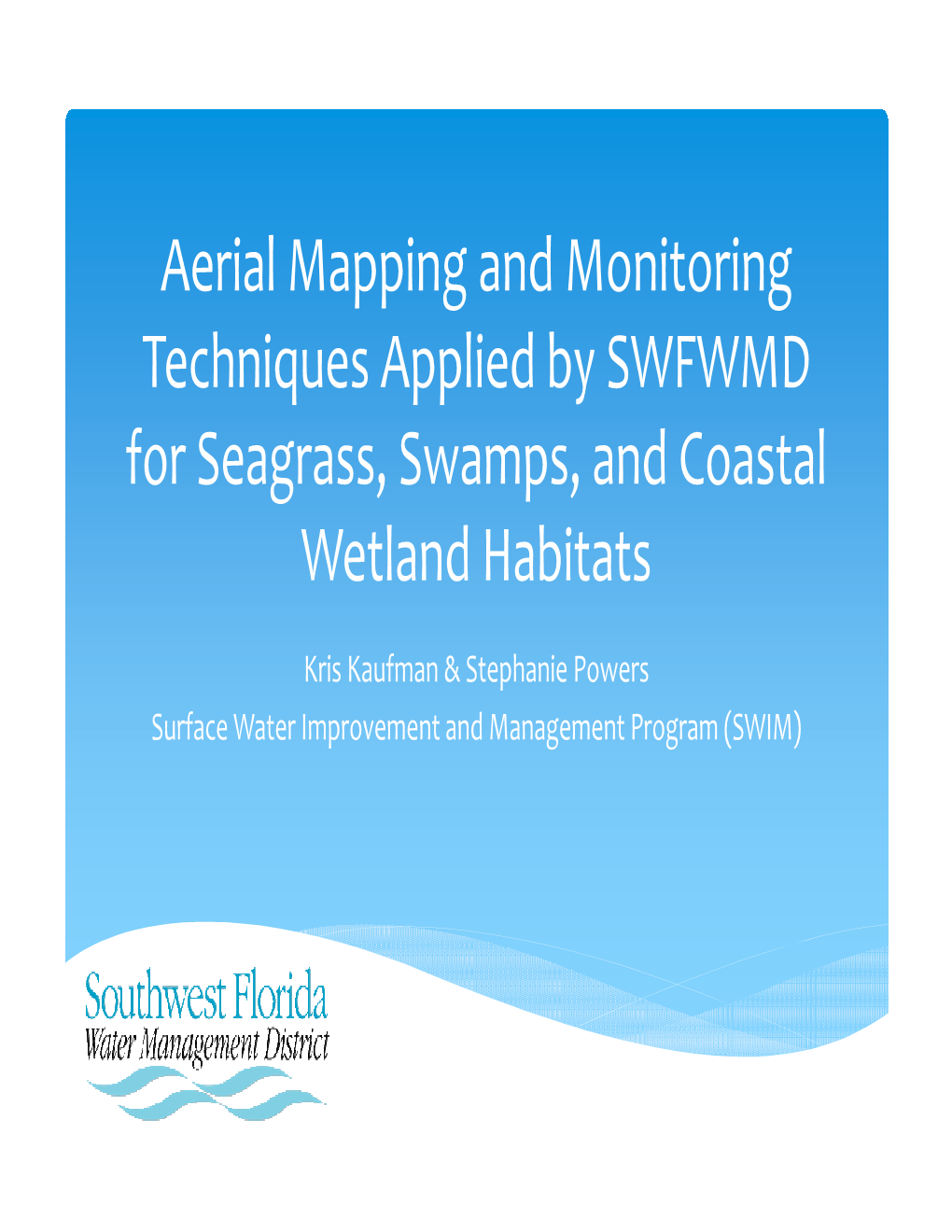 Aerial Mapping and Monitoring Techniques Applied by SWFWMD for Seagrass, Swamps, and Coastal Wetland Habitats