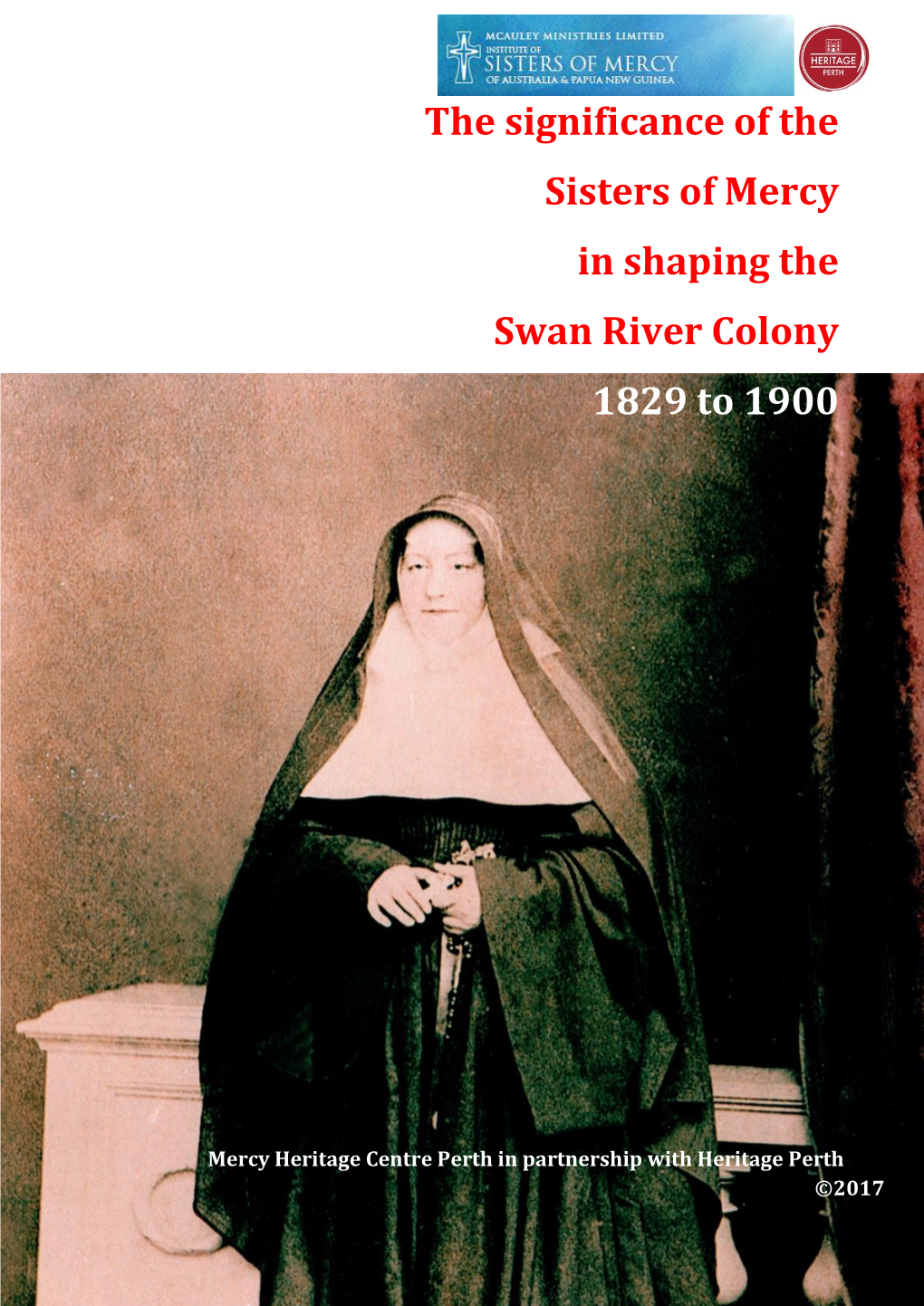 The Significance of the Sisters of Mercy in Shaping the Swan River Colony 1829 to 1900