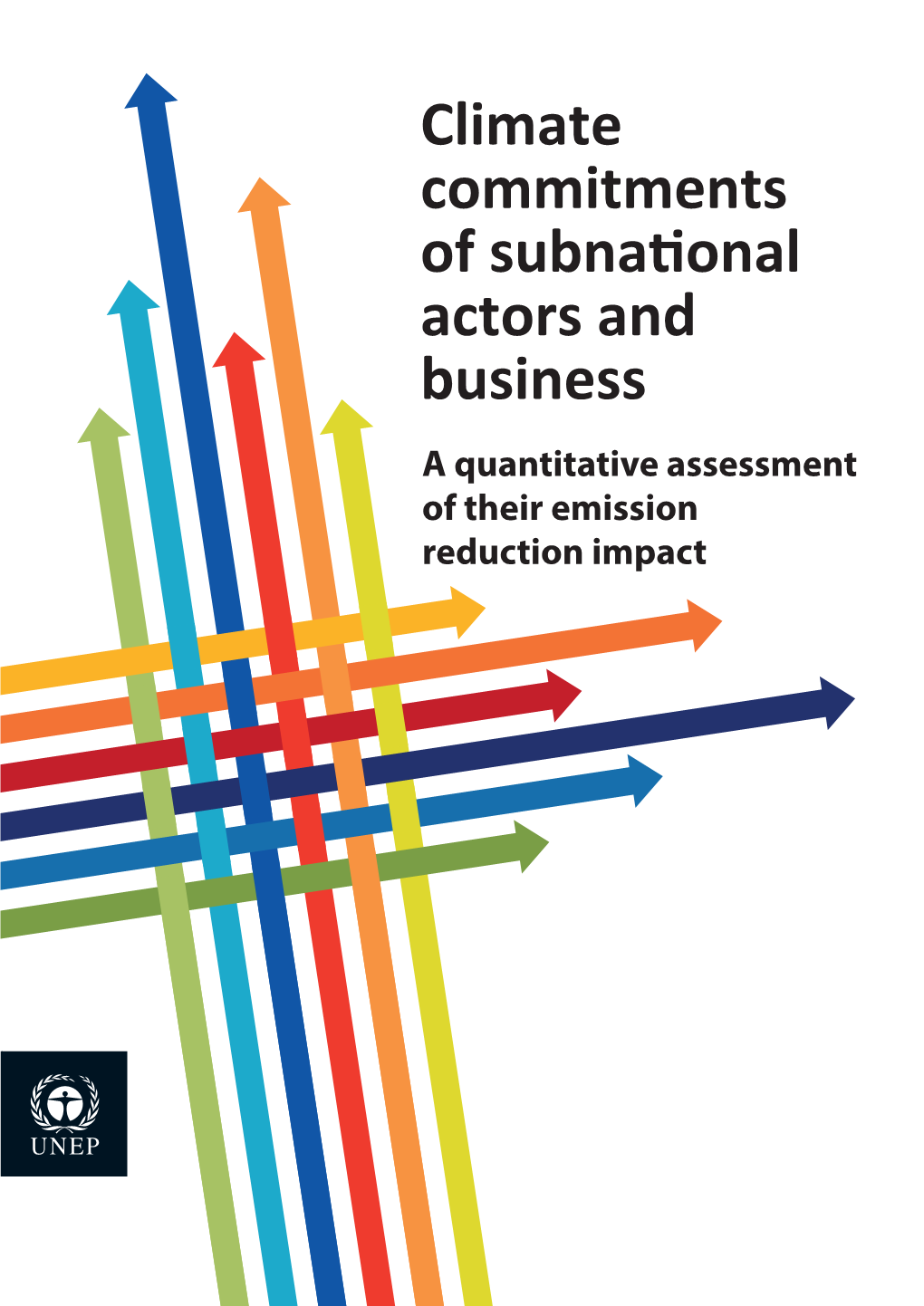 Climate Commitments of Subnational Actors and Business a Quantitative Assessment of Their Emission Reduction Impact
