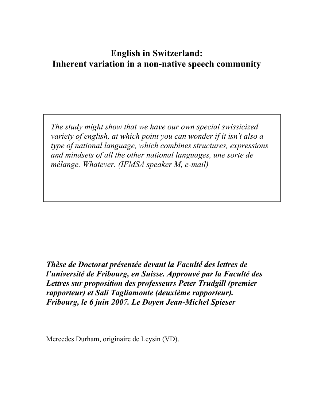 English in Switzerland: Inherent Variation in a Non-Native Speech Community