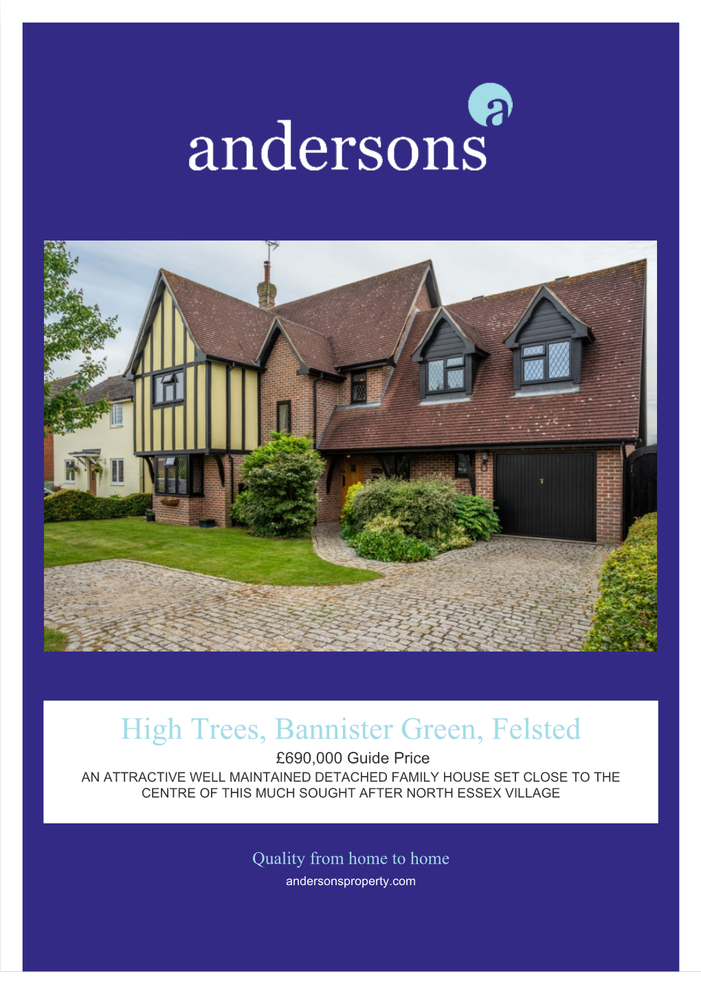 High Trees, Bannister Green, Felsted £690,000 Guide Price an ATTRACTIVE WELL MAINTAINED DETACHED FAMILY HOUSE SET CLOSE to THE