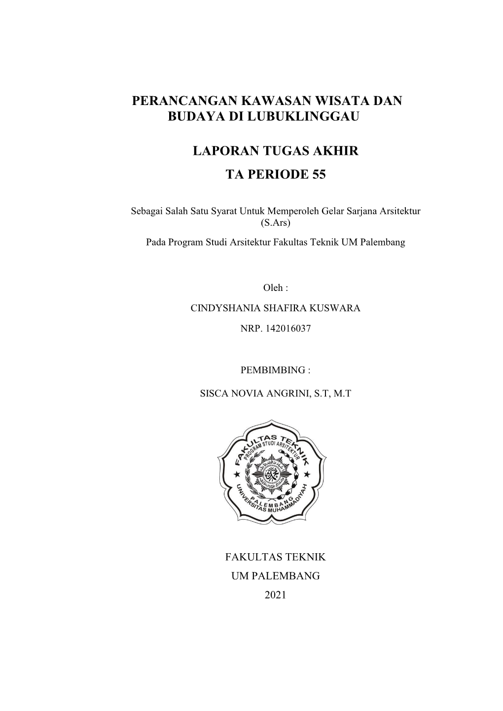 Perancangan Kawasan Wisata Dan Budaya Di Lubuklinggau Laporan Tugas Akhir Ta Periode 55