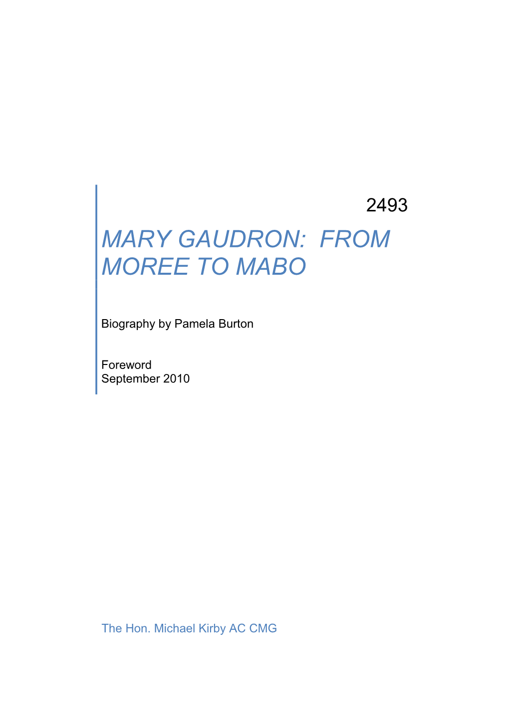 2493. Foreword to Pamela Burton's Biography "Mary Gaudron: from Moree to Mabo"
