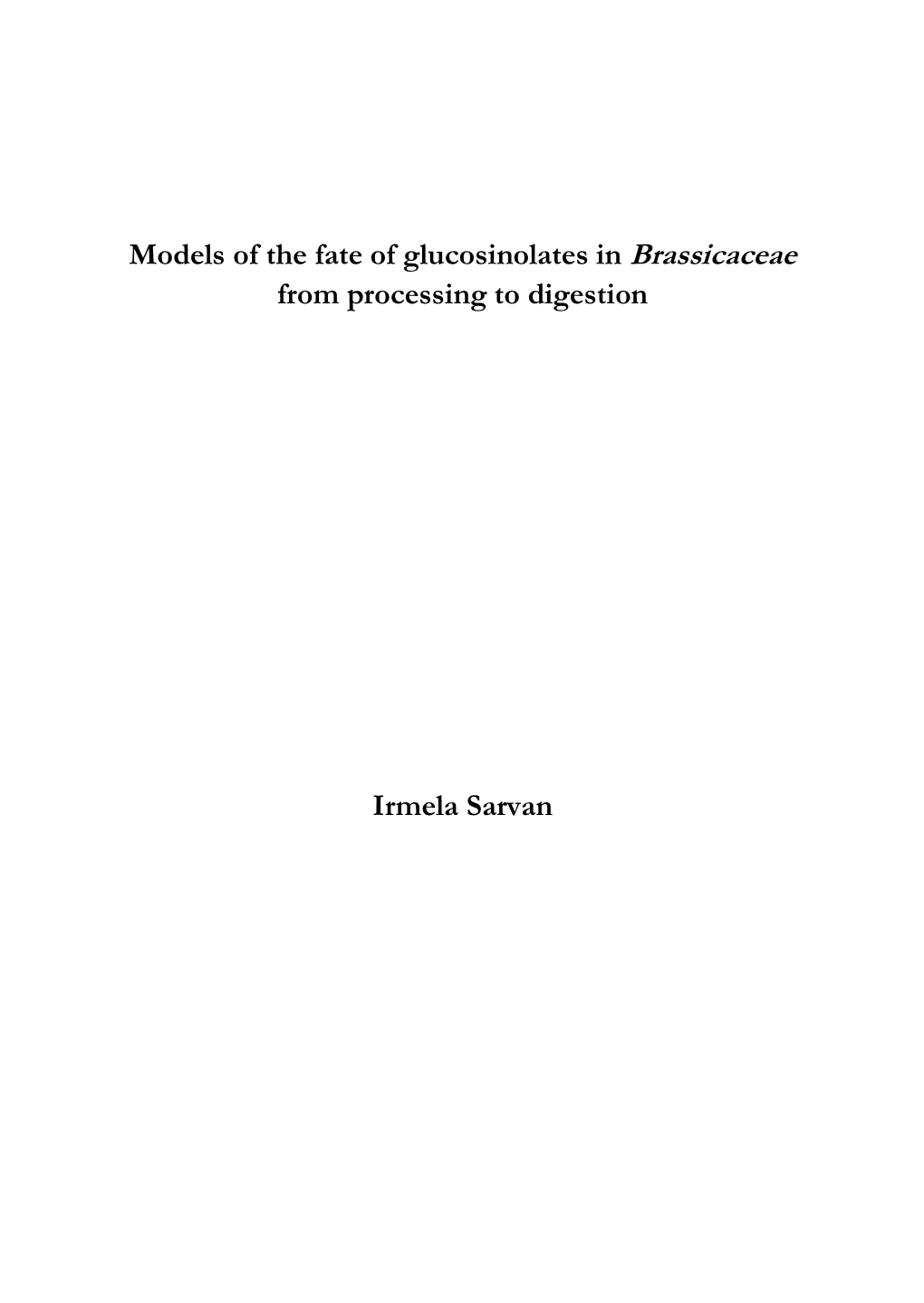 Models of the Fate of Glucosinolates in Brassicaceae from Processing to Digestion