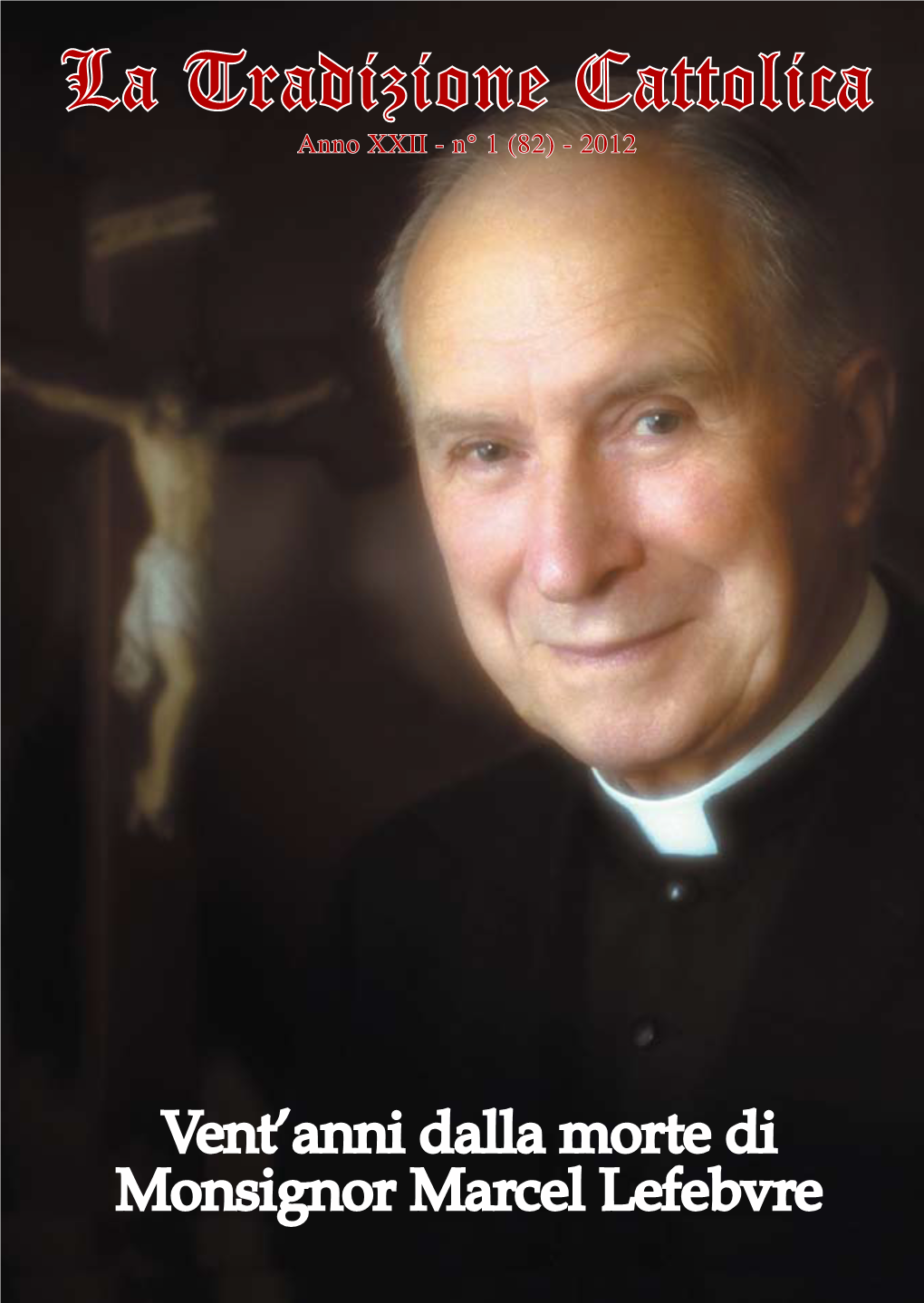 La Tradizione Cattolica Anno XXII - N° 1 (82) - 2012