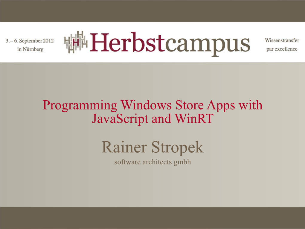 Programming Windows Store Apps with Javascript and Winrt Rainer Stropek Software Architects Gmbh Introduction