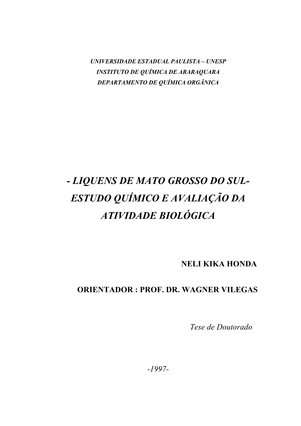 Liquens De Mato Grosso Do Sul- Estudo Químico E Avaliação Da Atividade Biológica