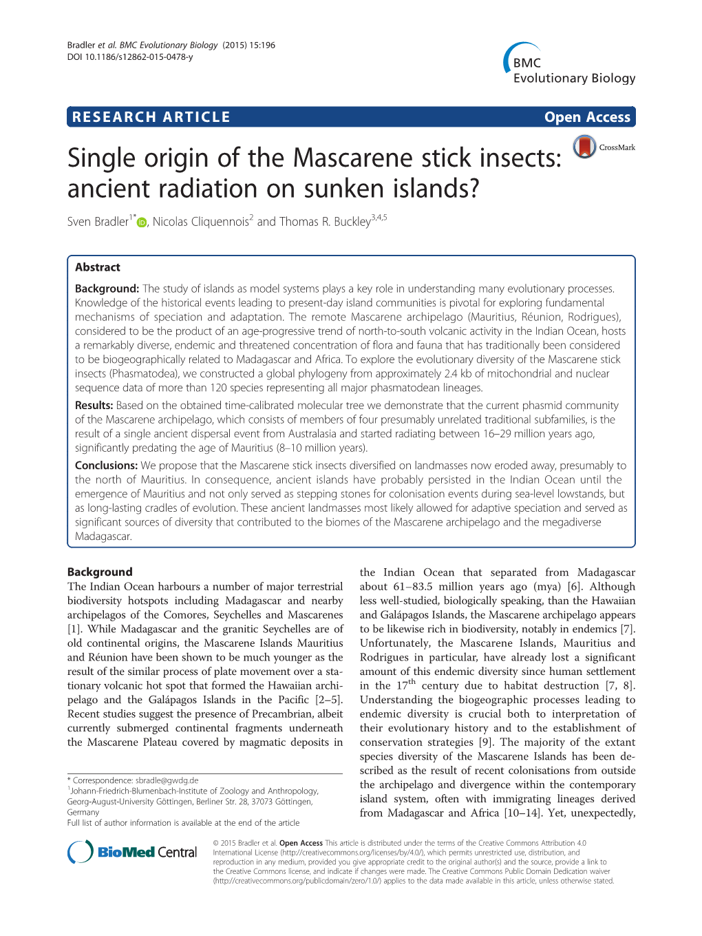 Single Origin of the Mascarene Stick Insects: Ancient Radiation on Sunken Islands? Sven Bradler1* , Nicolas Cliquennois2 and Thomas R