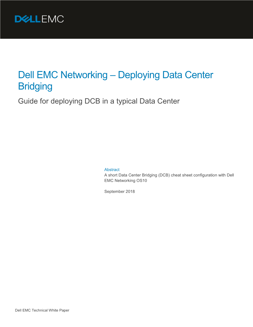Dell EMC Networking – Deploying Data Center Bridging Guide for Deploying DCB in a Typical Data Center