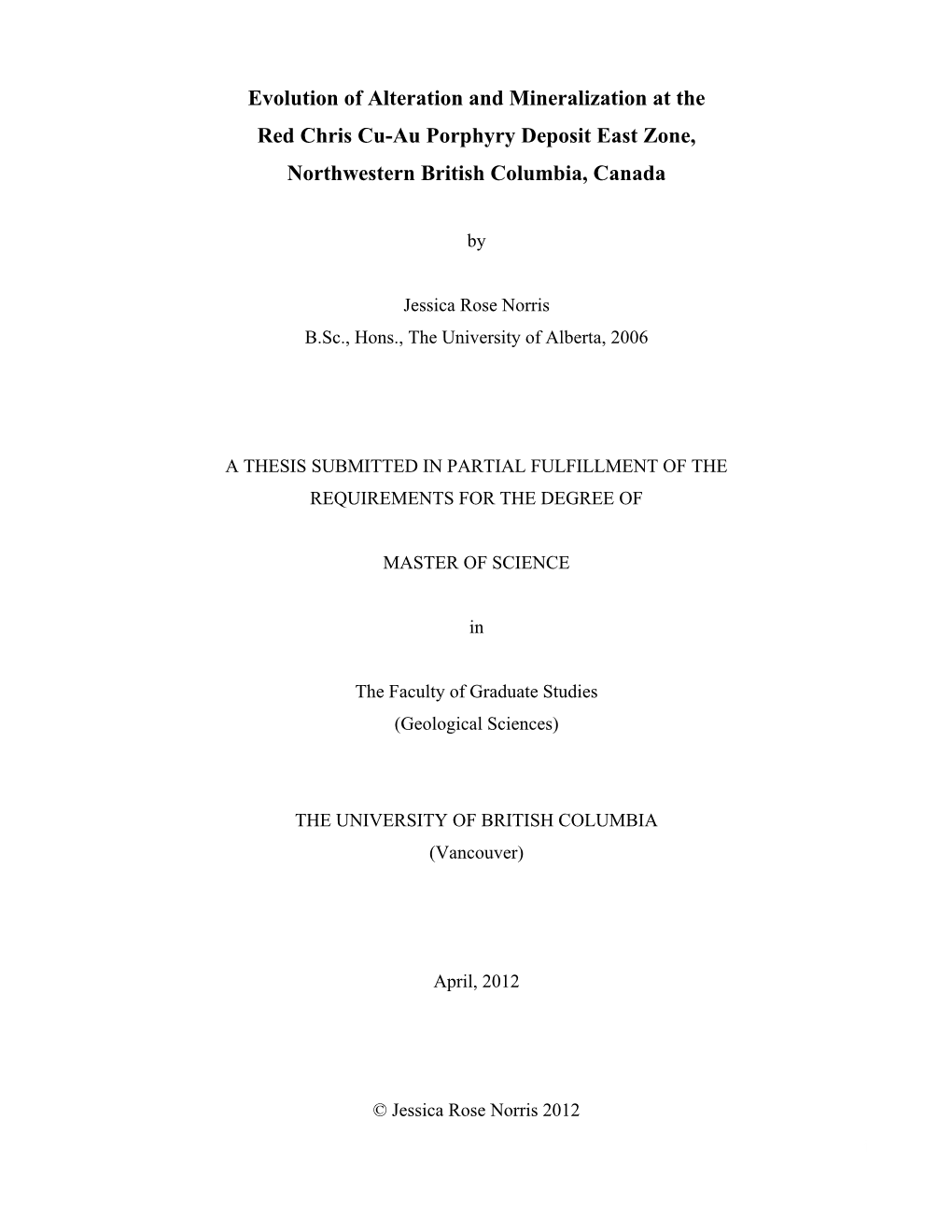 Evolution of Alteration and Mineralization at the Red Chris Cu-Au Porphyry Deposit East Zone, Northwestern British Columbia, Canada