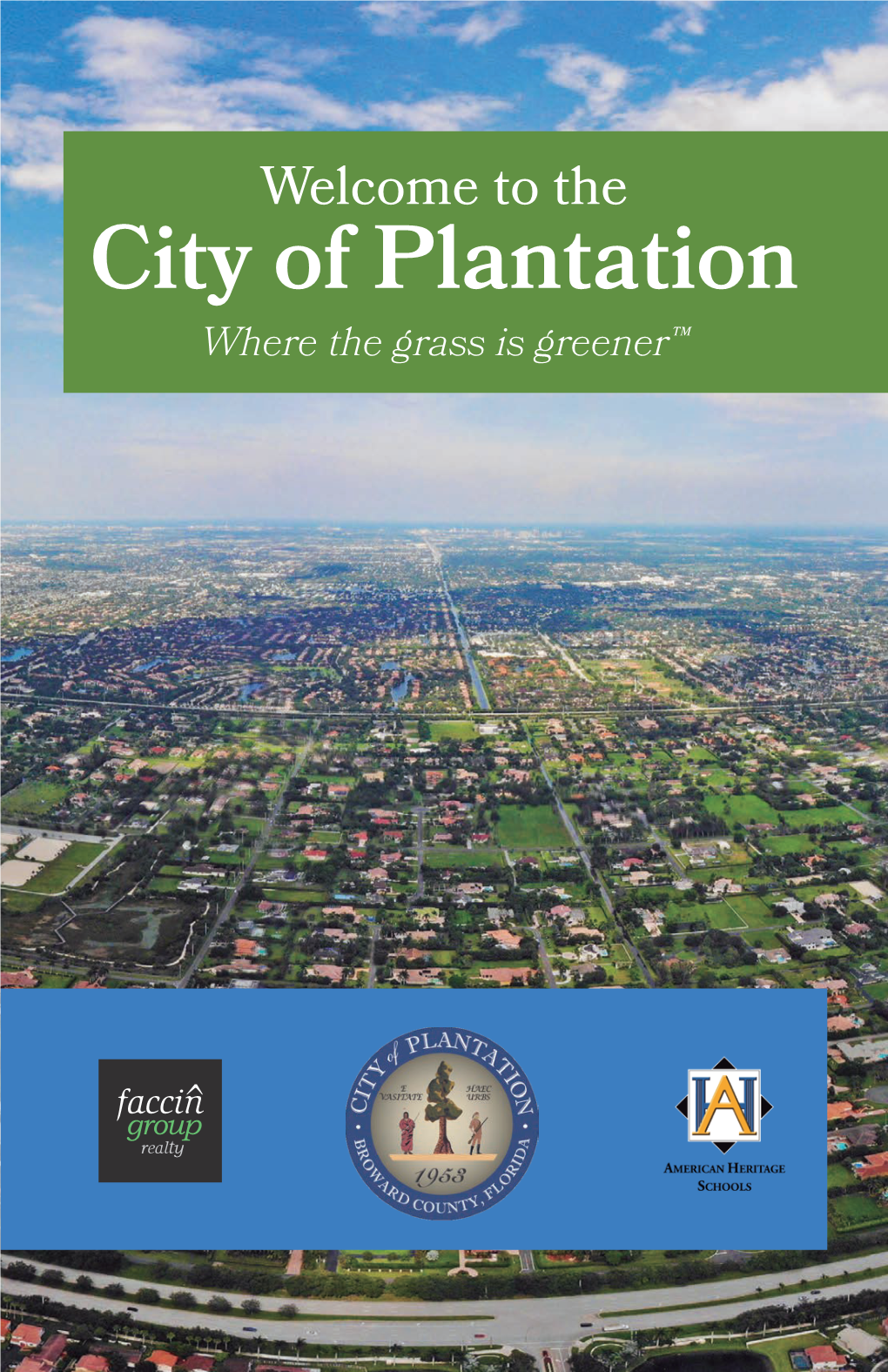 City of Plantation Where the Grass Is Greener™ Summary Communities