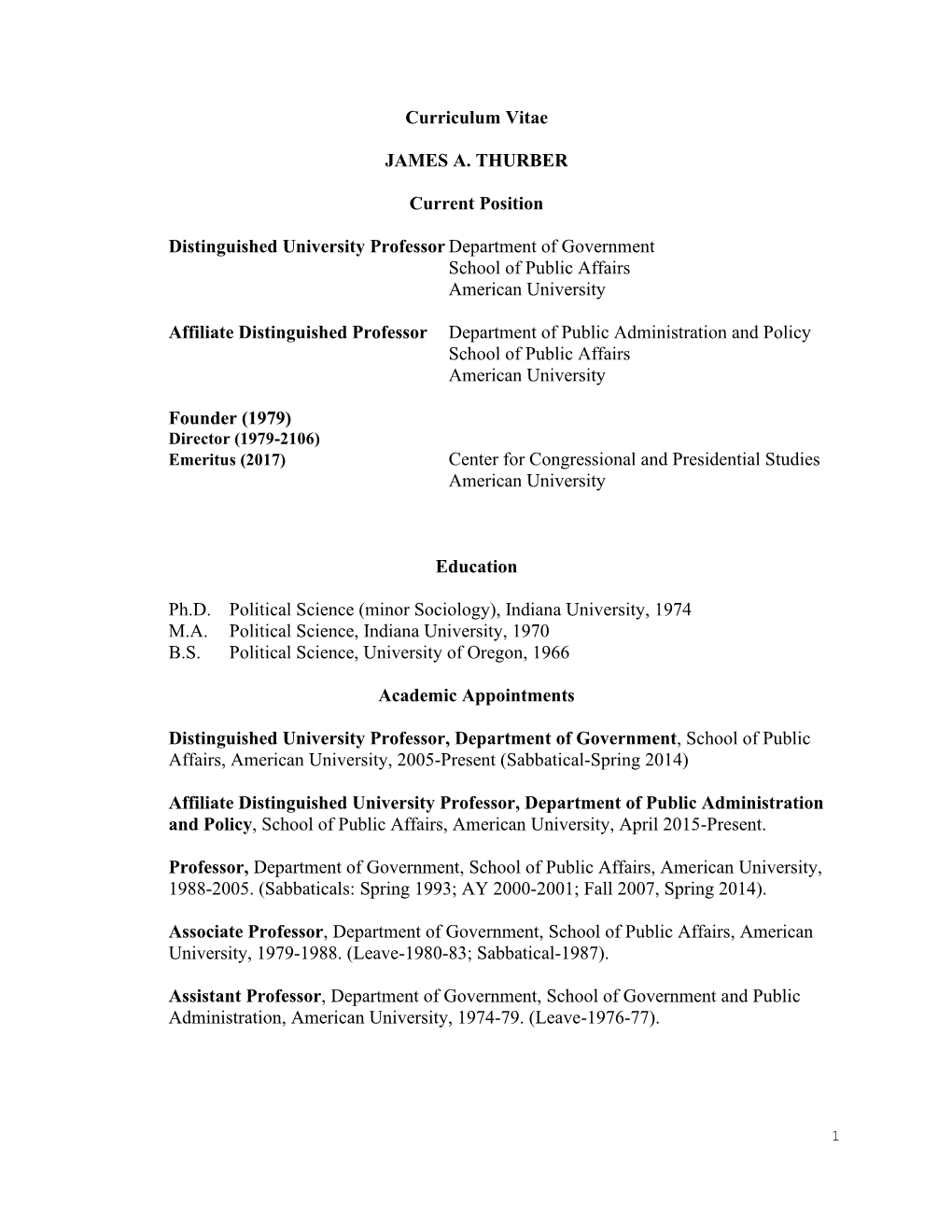 Curriculum Vitae JAMES A. THURBER Current Position Distinguished University Professor Department of Government School of Public