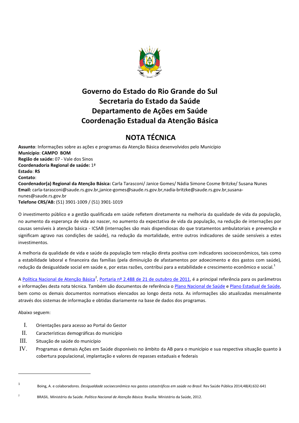 Governo Do Estado Do Rio Grande Do Sul Secretaria Do Estado Da Saúde Departamento De Ações Em Saúde Coordenação Estadual Da Atenção Básica