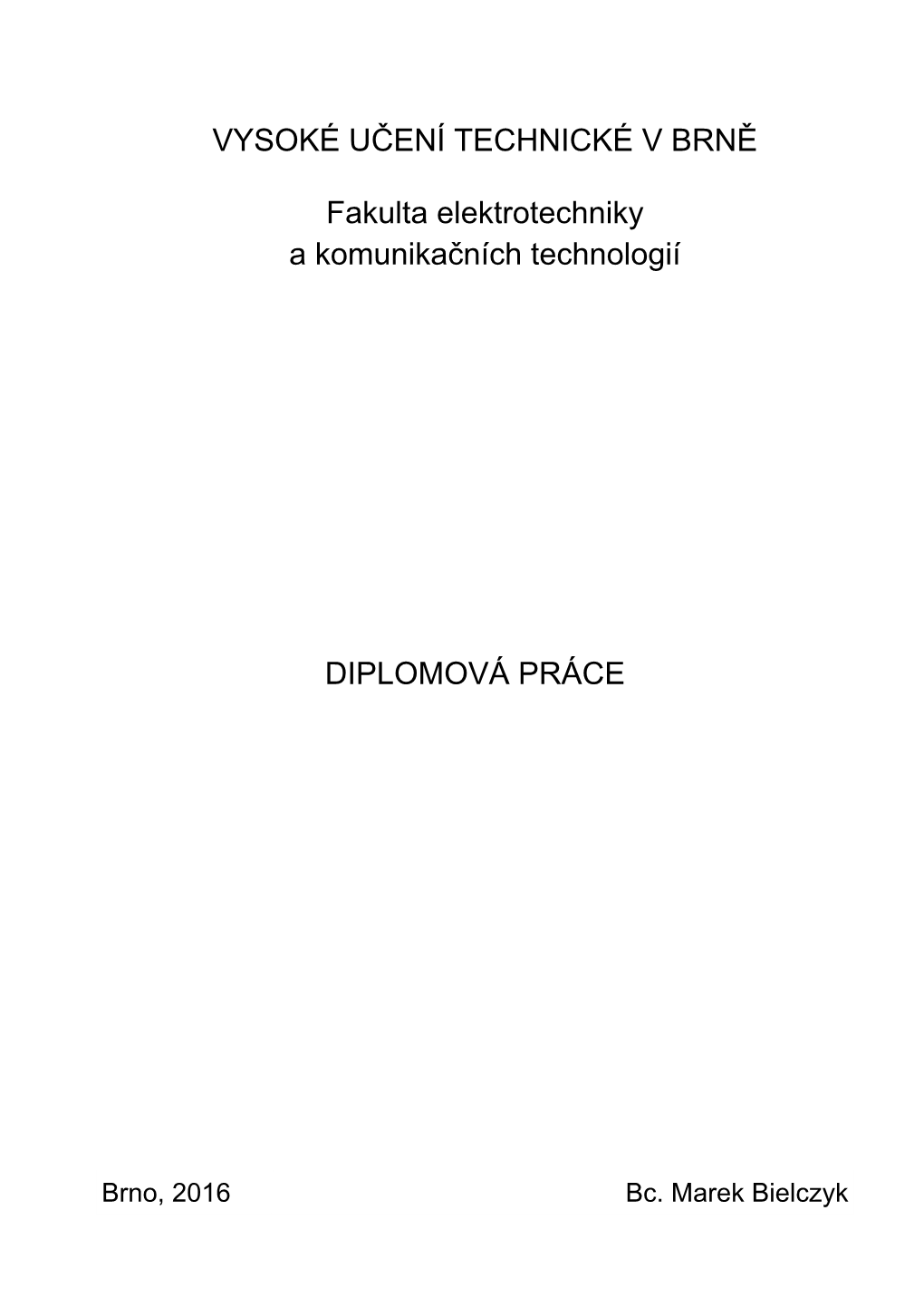 Algoritmy Číslicového Zpracování Obrazu Na Grafických Kartách the Algorithms of Digital Image Processing on Graphics Cards