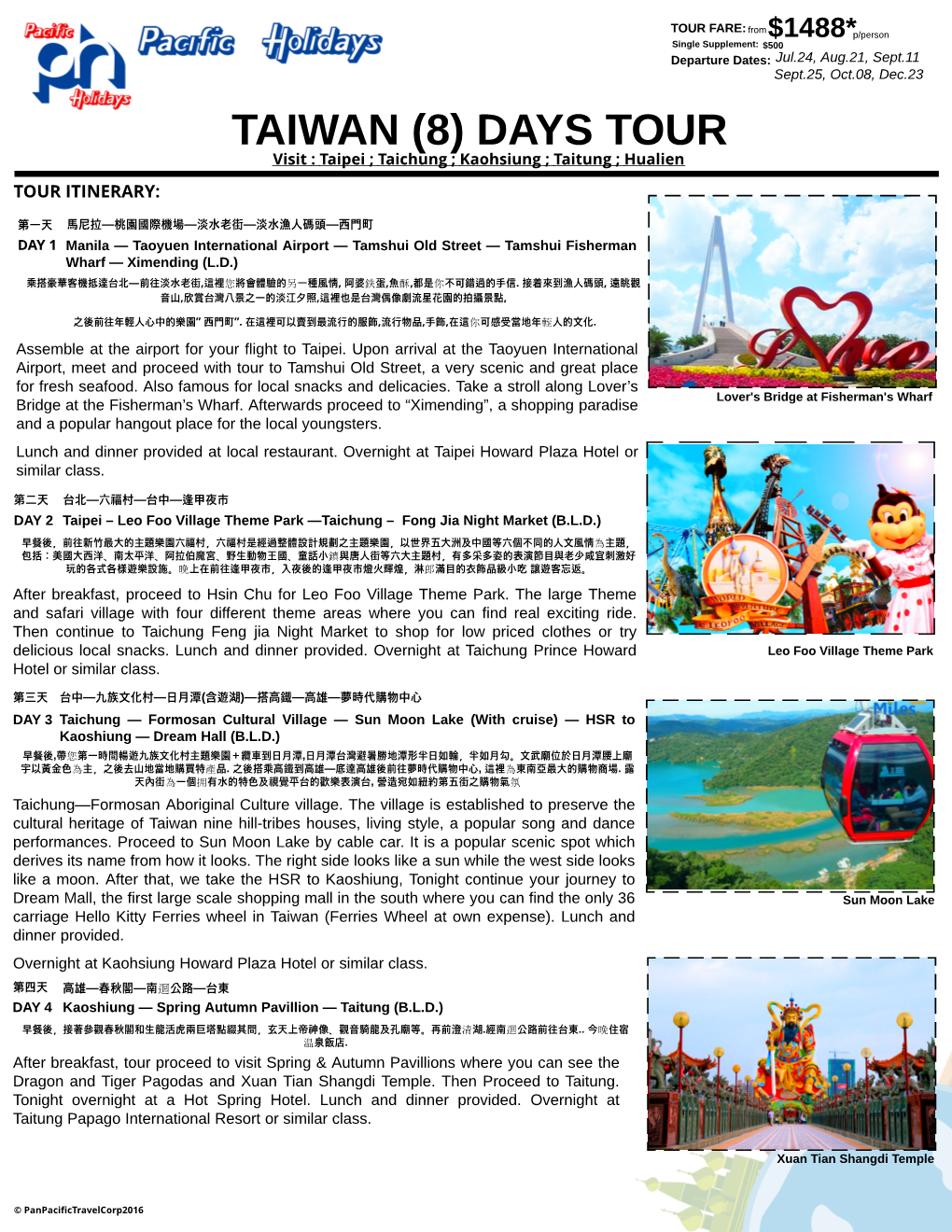 TAIWAN (8) DAYS TOUR Visit : Taipei ; Taichung ; Kaohsiung ; Tait Ung ; Hualien TOUR ITINERARY