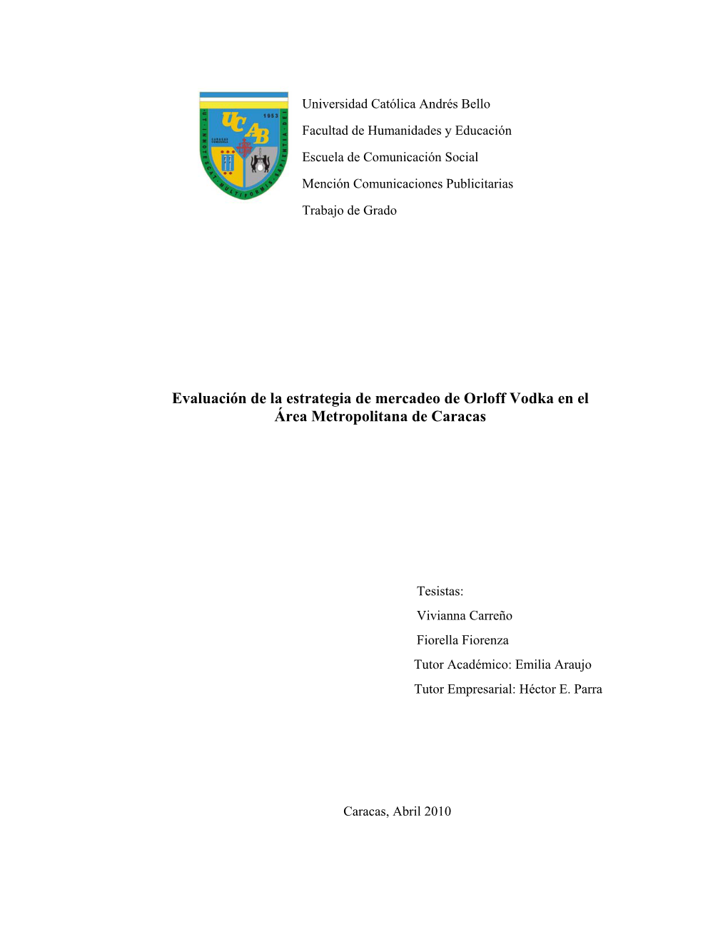 Evaluación De La Estrategia De Mercadeo De Orloff Vodka En El Área Metropolitana De Caracas