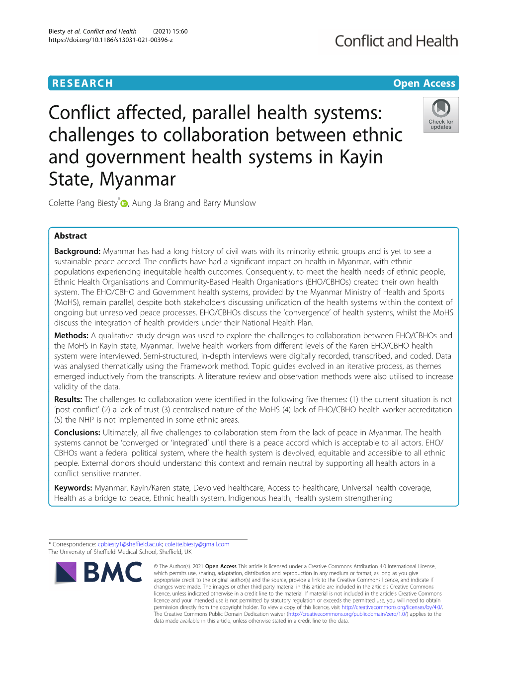 Challenges to Collaboration Between Ethnic and Government Health Systems in Kayin State, Myanmar Colette Pang Biesty* , Aung Ja Brang and Barry Munslow