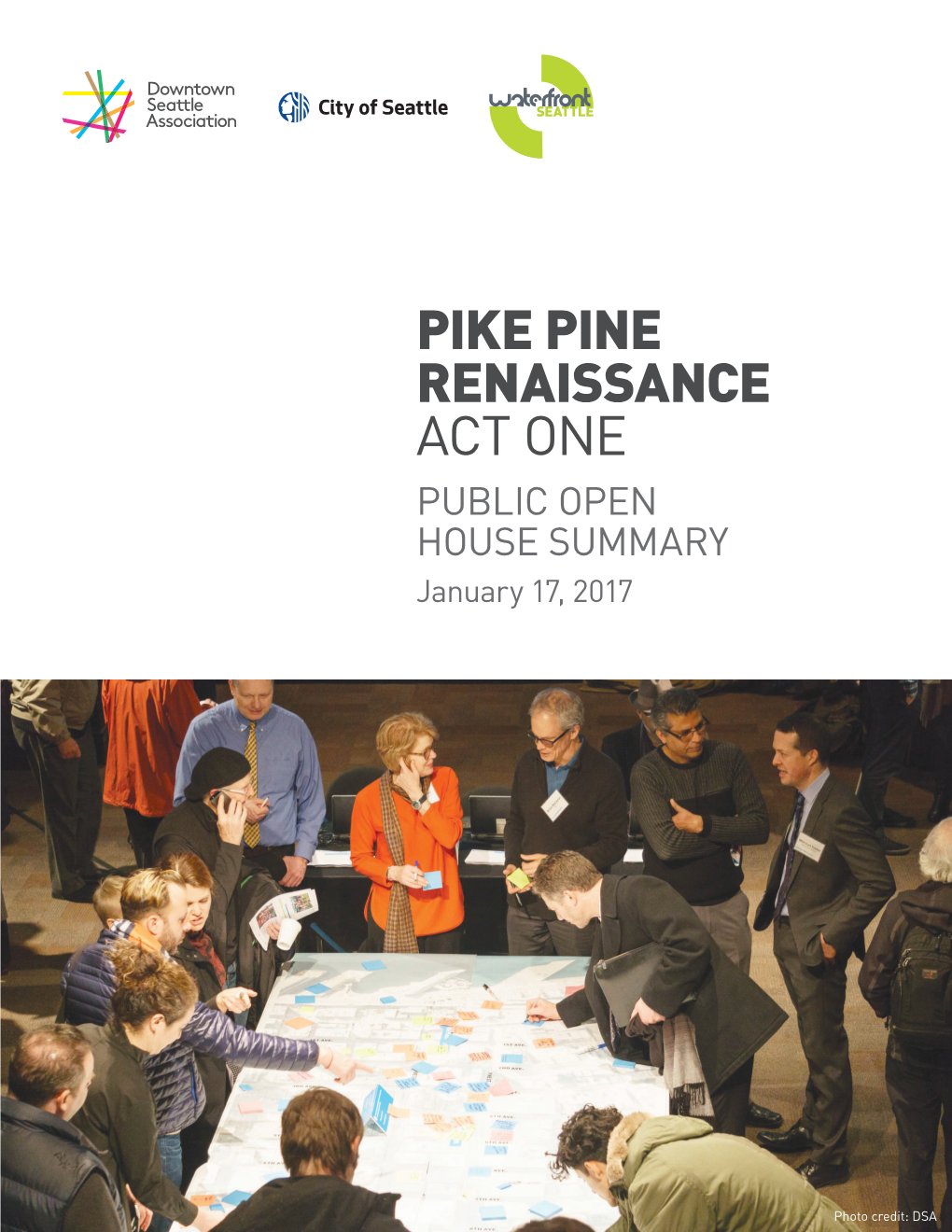 PIKE PINE RENAISSANCE ACT ONE PUBLIC OPEN HOUSE SUMMARY January 17, 2017