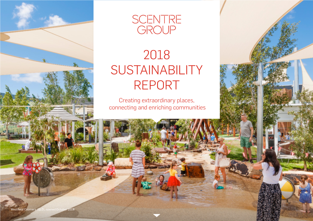 2018 SUSTAINABILITY REPORT Creating Extraordinary Places, Connecting and Enriching Communities