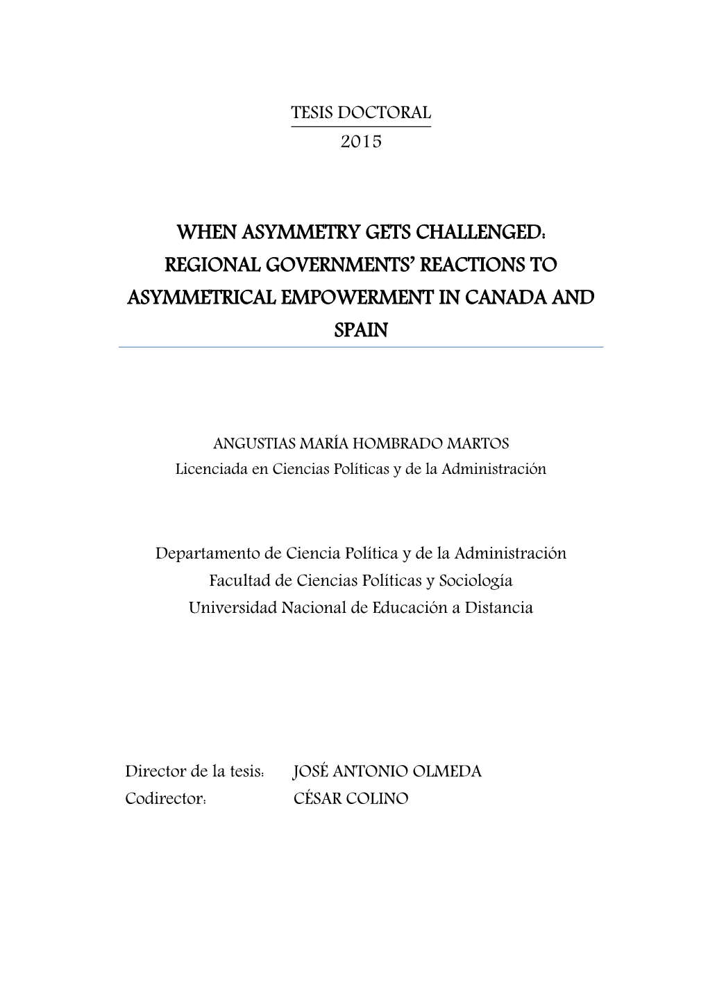 When Asymmetry Gets Challenged: Regional Governments' Reactions To