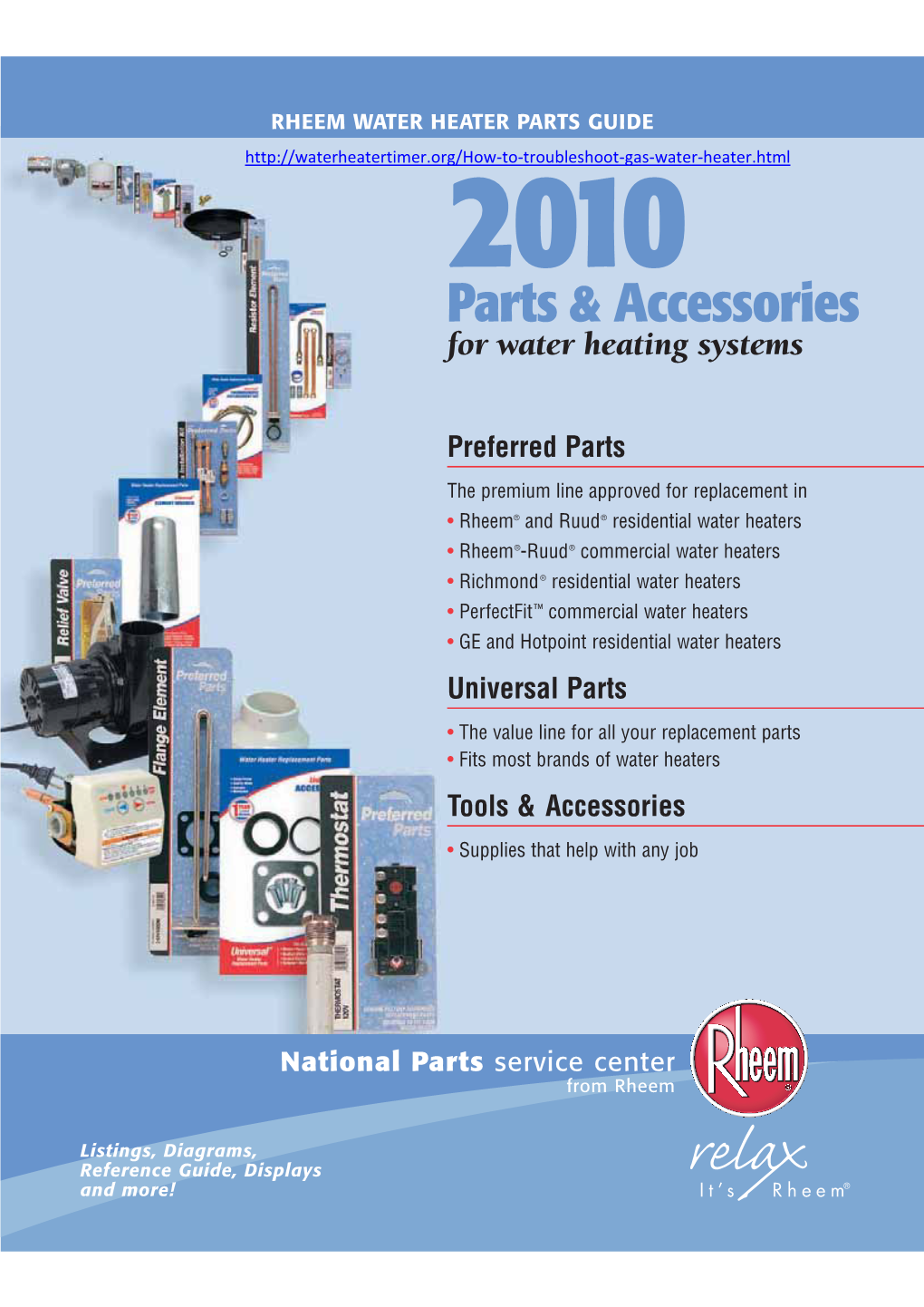 RHEEM WATER HEATER PARTS GUIDE 2010 Parts & Accessories for Water Heating Systems