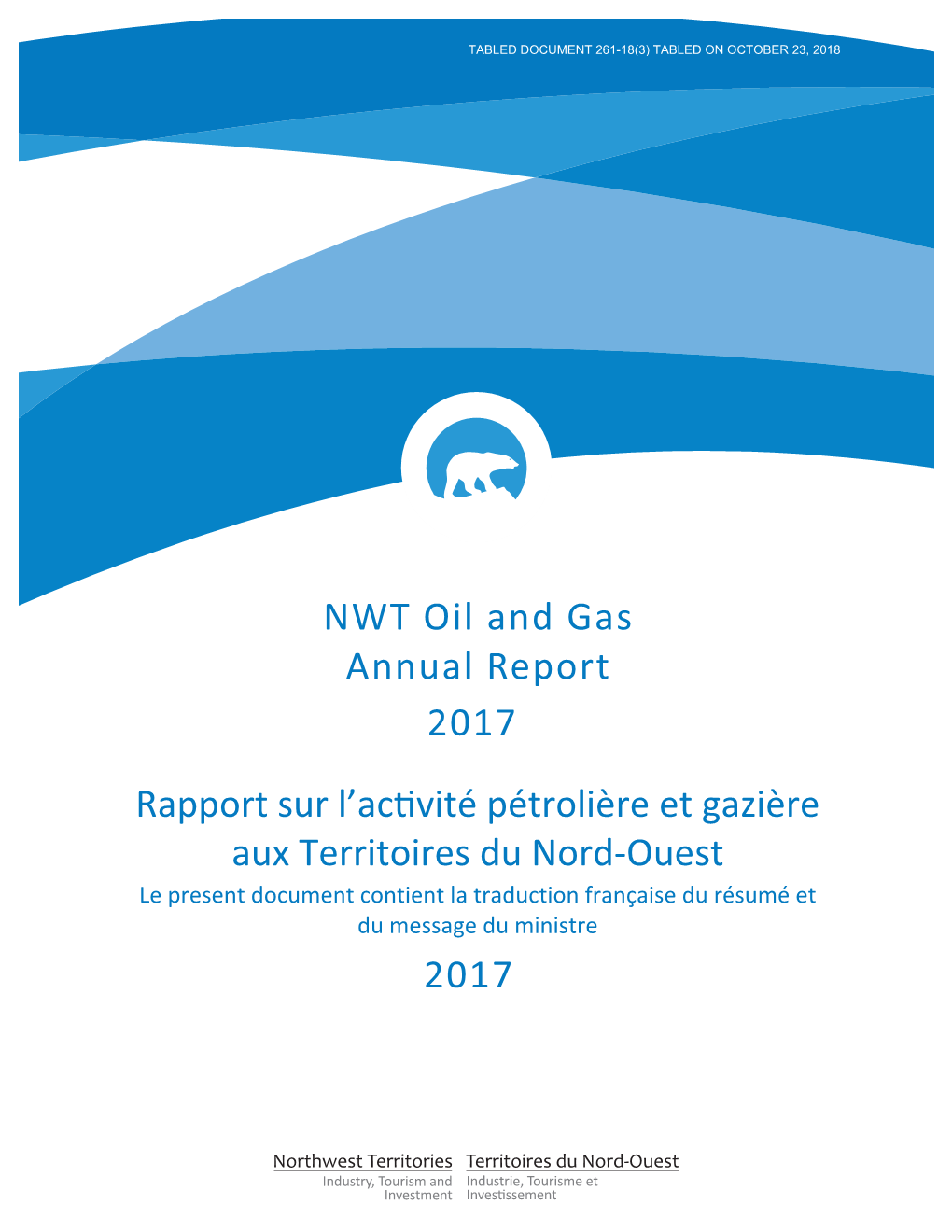 NWT Oil and Gas Annual Report 2017 Rapport Sur L'ac Vité Pétrolière Et