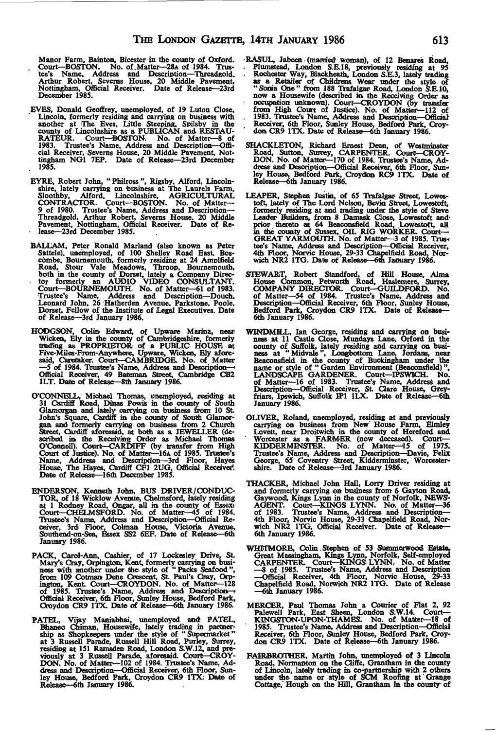 THE LONDON GAZETTE, HTH JANUARY 1986 613 Manor Farm, Bainton, Bicester in the County of Oxford