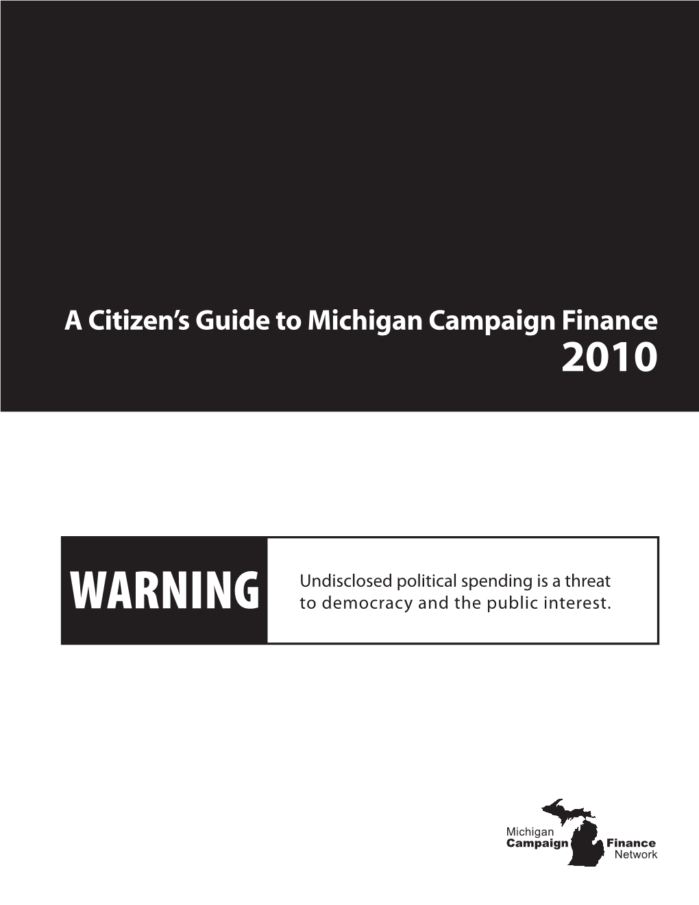 A Citizen's Guide to Michigan Campaign Finance 2010