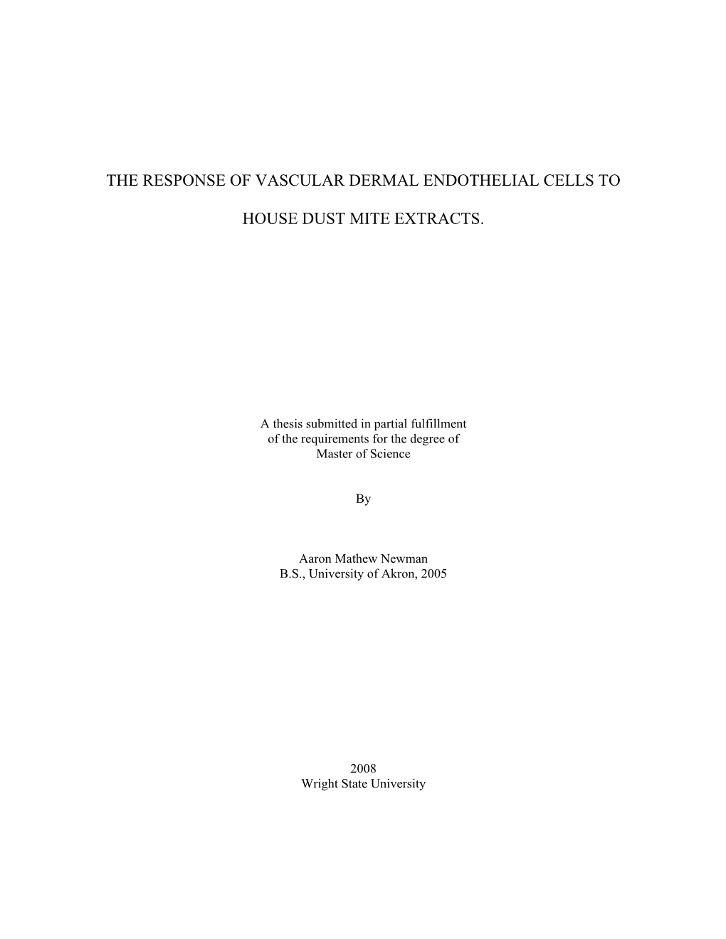 The Response of Vascular Dermal Endothelial Cells To