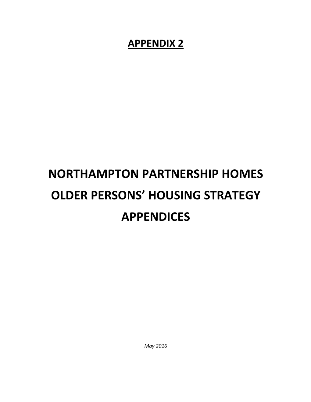 Northampton Partnership Homes Older Persons' Housing Strategy Appendices