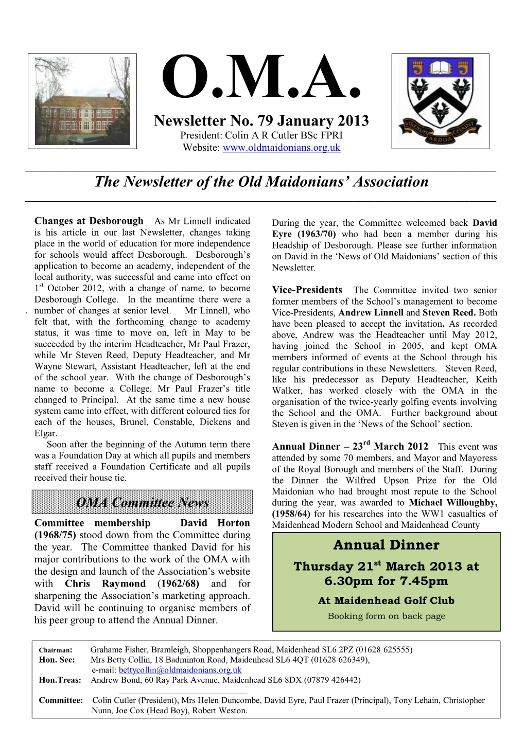 Newsletter No. 79 January 2013 President: Colin a R Cutler Bsc FPRI