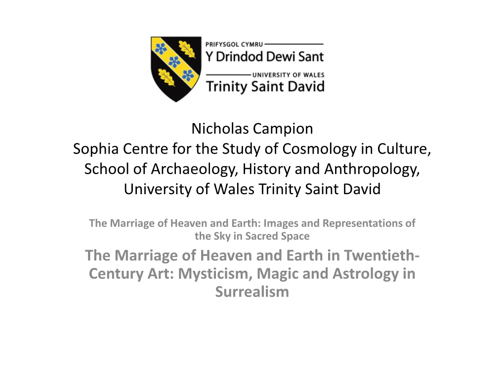 Nicholas Campion Sophia Centre for the Study of Cosmology in Culture, School of Archaeology, History and Anthropology, University of Wales Trinity Saint David