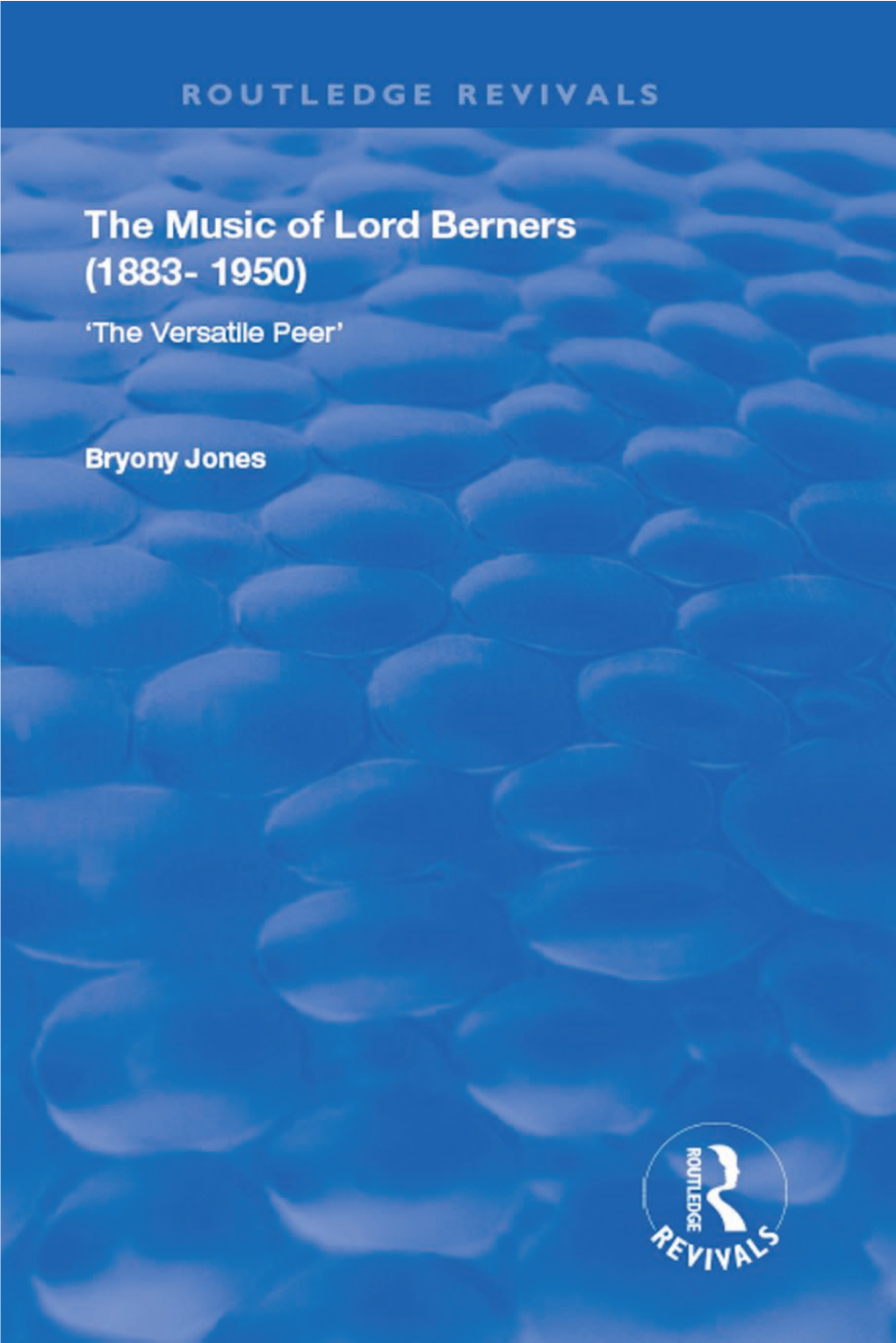 THE MUSIC of LORD BERNERS (1883-1950) for My Parents the Music of Lord Bemers (1883-1950) 'The Versatile Peer'