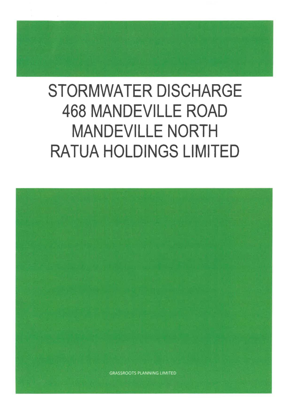 STORMWATER DISCHARGE 468 MANDEVILLE ROAD MANDEVILLE NORTH RATUA HOLDINGS LIMITED Quality Assurance