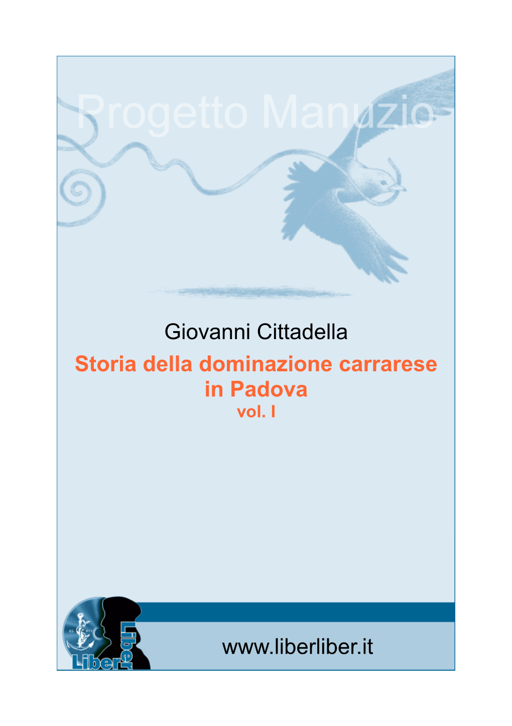 Storia Della Dominazione Carrarese in Padova Vol