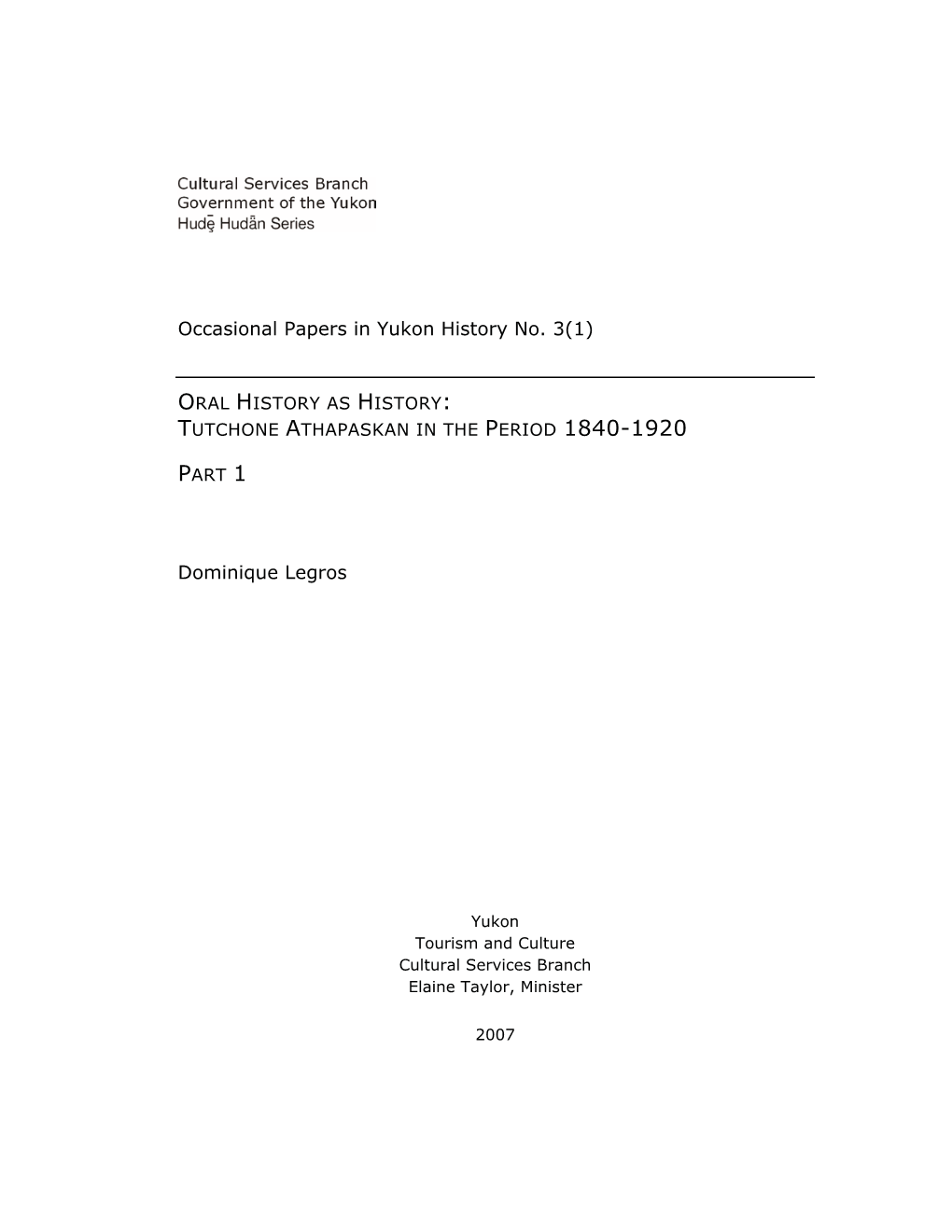 Oral History As History: Tutchone Athapaskan in the Period 1840-1920