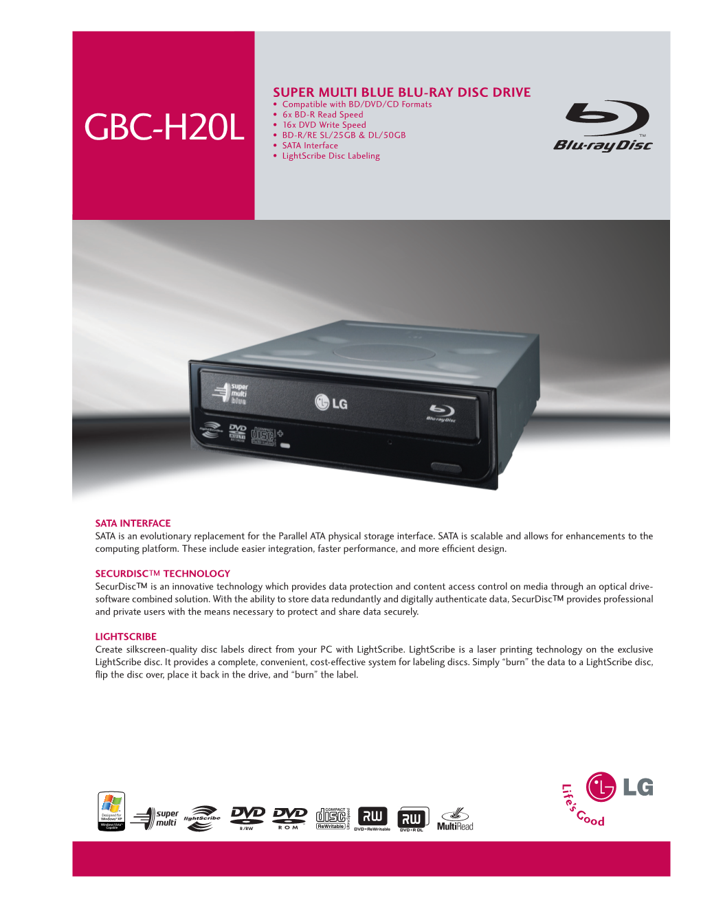 GBC-H20L • BD-R/RE SL/25GB & DL/50GB • SATA Interface • Lightscribe Disc Labeling