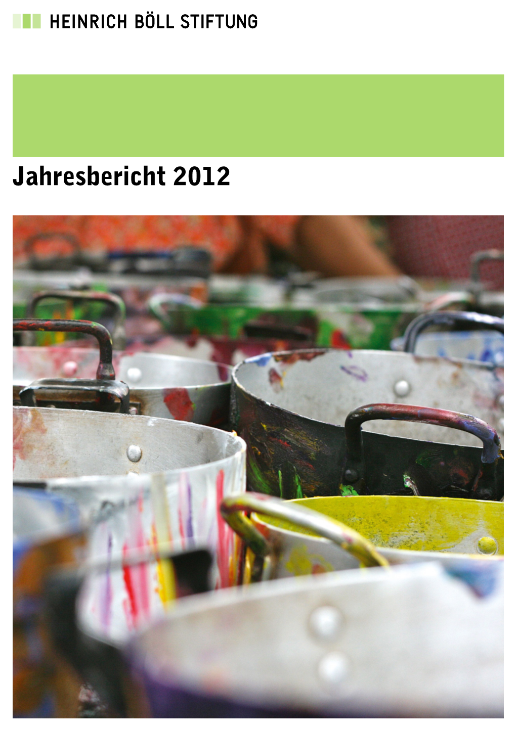Jahresbericht 2012 Was Wir Wollen