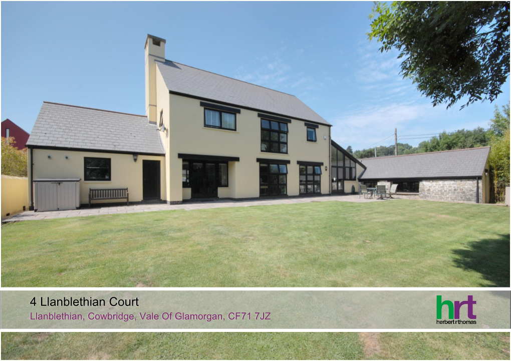 4 Llanblethian Court Llanblethian, Cowbridge, Vale of Glamorgan, CF71 7JZ 4 Llanblethian Court Llanblethian | Cowbridge | Vale of Glamorgan | CF71 7JZ